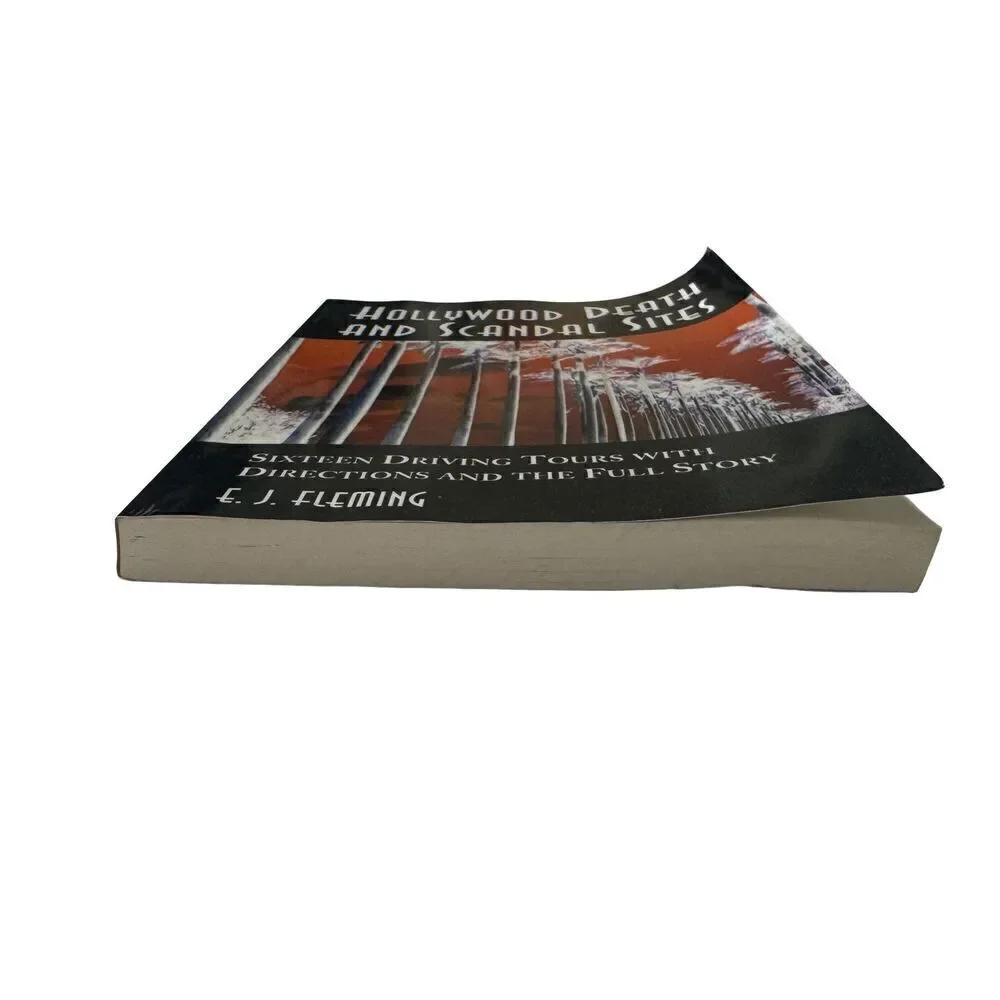 HOLLYWOOD DEATH AND SCANDAL SITES Sixteen Driving Tours with Directions (2000)